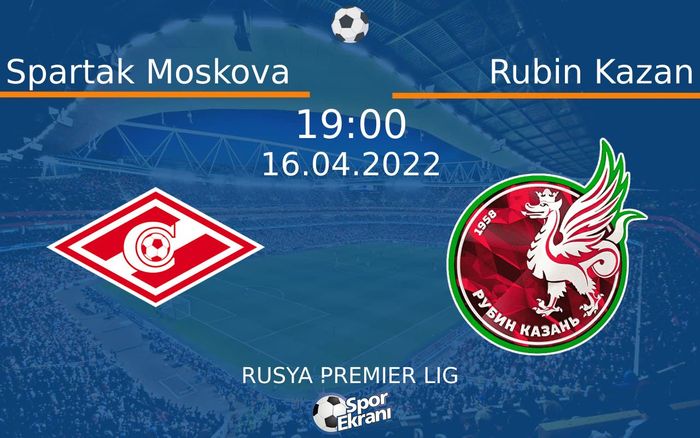 16 Nisan 2022 Spartak Moskova vs Rubin Kazan maçı Hangi Kanalda Saat Kaçta Yayınlanacak? 16 Nisan 2022 Spartak Moskova vs Rubin Kazan maçı Hangi Kanalda Saat Kaçta Yayınlanacak?