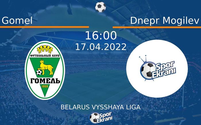 17 Nisan 2022 Gomel vs Dnepr Mogilev maçı Hangi Kanalda Saat Kaçta Yayınlanacak? 17 Nisan 2022 Gomel vs Dnepr Mogilev maçı Hangi Kanalda Saat Kaçta Yayınlanacak?