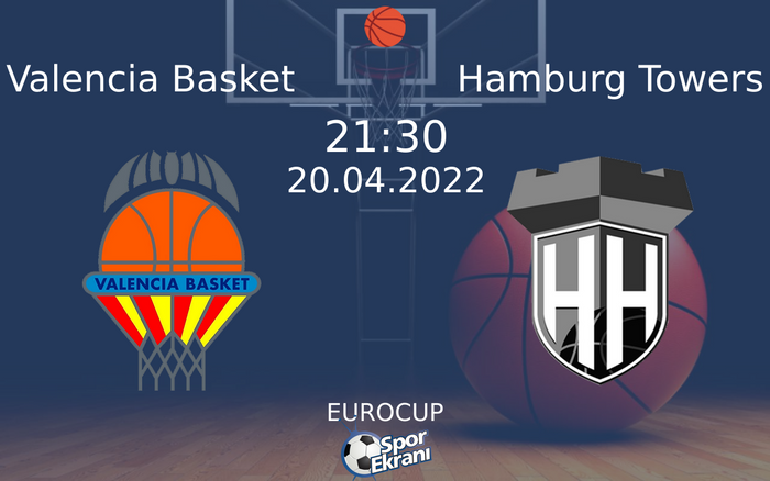 20 Nisan 2022 Valencia Basket vs Hamburg Towers maçı Hangi Kanalda Saat Kaçta Yayınlanacak? 20 Nisan 2022 Valencia Basket vs Hamburg Towers maçı Hangi Kanalda Saat Kaçta Yayınlanacak?