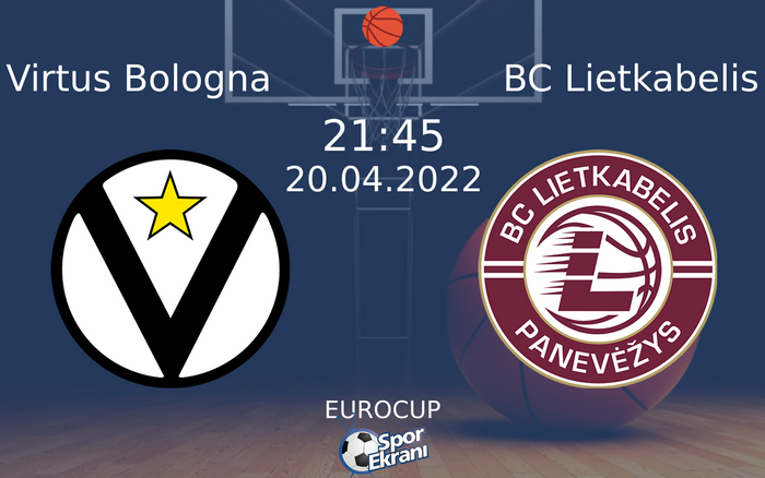 20 Nisan 2022 Virtus Bologna vs BC Lietkabelis maçı Hangi Kanalda Saat Kaçta Yayınlanacak? 20 Nisan 2022 Virtus Bologna vs BC Lietkabelis maçı Hangi Kanalda Saat Kaçta Yayınlanacak?
