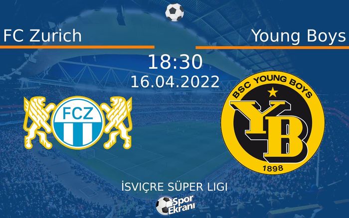 16 Nisan 2022 FC Zurich vs Young Boys maçı Hangi Kanalda Saat Kaçta Yayınlanacak? 16 Nisan 2022 FC Zurich vs Young Boys maçı Hangi Kanalda Saat Kaçta Yayınlanacak?