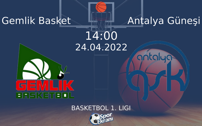 24 Nisan 2022 Gemlik Basket vs Antalya Güneşi maçı Hangi Kanalda Saat Kaçta Yayınlanacak? 24 Nisan 2022 Gemlik Basket vs Antalya Güneşi maçı Hangi Kanalda Saat Kaçta Yayınlanacak?