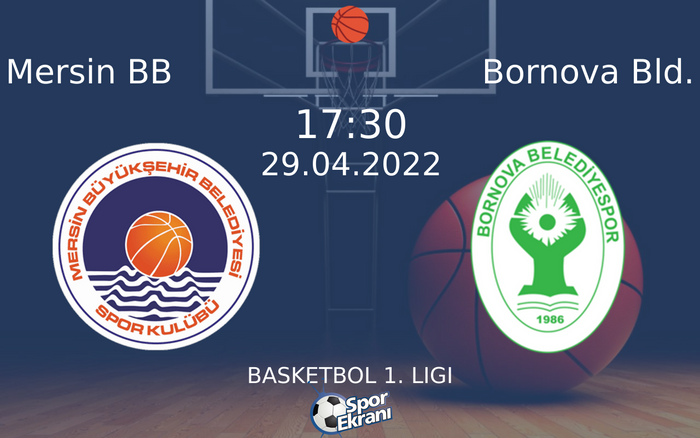 29 Nisan 2022 Mersin BB vs Bornova Bld. maçı Hangi Kanalda Saat Kaçta Yayınlanacak? 29 Nisan 2022 Mersin BB vs Bornova Bld. maçı Hangi Kanalda Saat Kaçta Yayınlanacak?