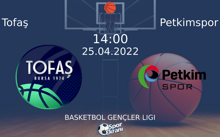 25 Nisan 2022 Tofaş vs Petkimspor maçı Hangi Kanalda Saat Kaçta Yayınlanacak? 25 Nisan 2022 Tofaş vs Petkimspor maçı Hangi Kanalda Saat Kaçta Yayınlanacak?