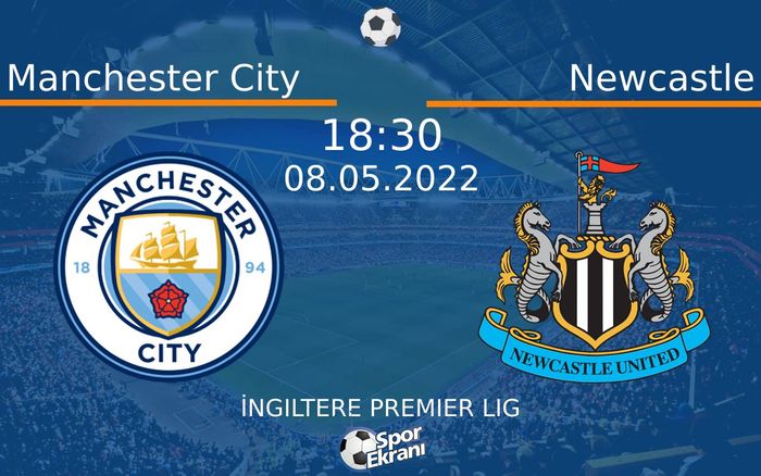 08 Mayıs 2022 Manchester City vs Newcastle maçı Hangi Kanalda Saat Kaçta Yayınlanacak? 08 Mayıs 2022 Manchester City vs Newcastle maçı Hangi Kanalda Saat Kaçta Yayınlanacak?