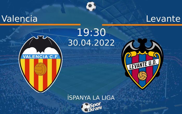 30 Nisan 2022 Valencia vs Levante maçı Hangi Kanalda Saat Kaçta Yayınlanacak? 30 Nisan 2022 Valencia vs Levante maçı Hangi Kanalda Saat Kaçta Yayınlanacak?