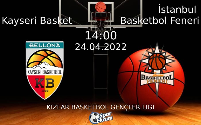 24 Nisan 2022 Kayseri Basket vs İstanbul Basketbol Feneri maçı Hangi Kanalda Saat Kaçta Yayınlanacak? 24 Nisan 2022 Kayseri Basket vs İstanbul Basketbol Feneri maçı Hangi Kanalda Saat Kaçta Yayınlanacak?