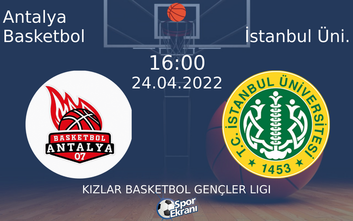 24 Nisan 2022 Antalya Basketbol vs İstanbul Üni. maçı Hangi Kanalda Saat Kaçta Yayınlanacak? 24 Nisan 2022 Antalya Basketbol vs İstanbul Üni. maçı Hangi Kanalda Saat Kaçta Yayınlanacak?
