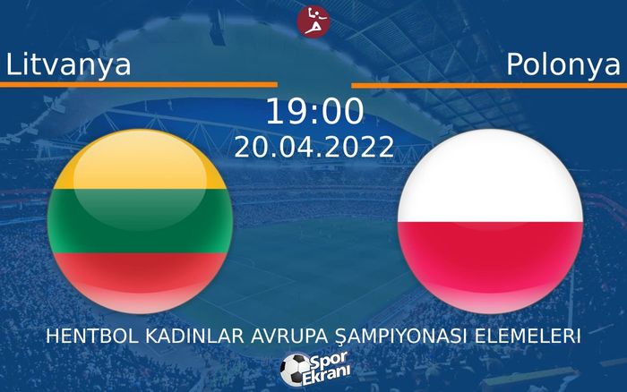 20 Nisan 2022 Litvanya vs Polonya maçı Hangi Kanalda Saat Kaçta Yayınlanacak? 20 Nisan 2022 Litvanya vs Polonya maçı Hangi Kanalda Saat Kaçta Yayınlanacak?