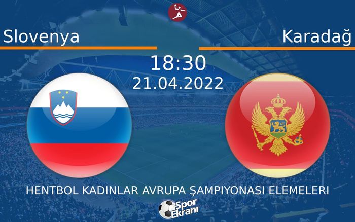 21 Nisan 2022 Slovenya vs Karadağ maçı Hangi Kanalda Saat Kaçta Yayınlanacak? 21 Nisan 2022 Slovenya vs Karadağ maçı Hangi Kanalda Saat Kaçta Yayınlanacak?