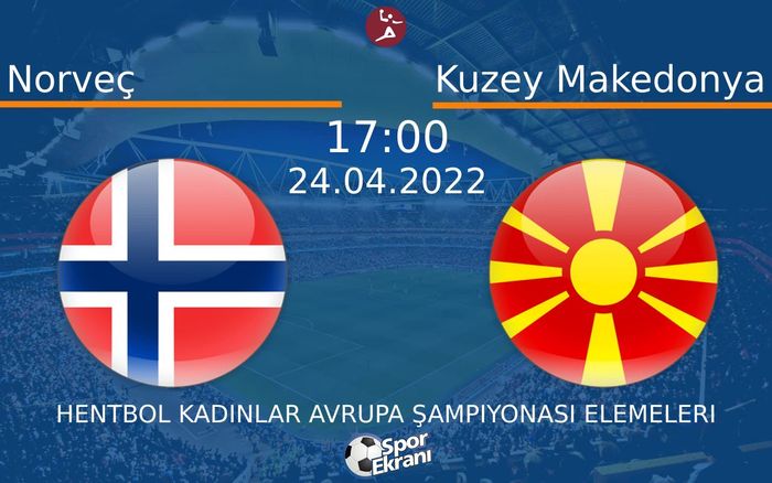 24 Nisan 2022 Norveç vs Kuzey Makedonya maçı Hangi Kanalda Saat Kaçta Yayınlanacak? 24 Nisan 2022 Norveç vs Kuzey Makedonya maçı Hangi Kanalda Saat Kaçta Yayınlanacak?