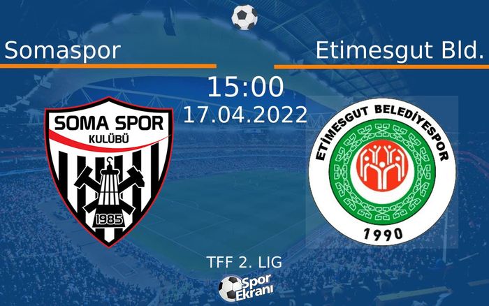 17 Nisan 2022 Somaspor vs Etimesgut Bld. maçı Hangi Kanalda Saat Kaçta Yayınlanacak? 17 Nisan 2022 Somaspor vs Etimesgut Bld. maçı Hangi Kanalda Saat Kaçta Yayınlanacak?