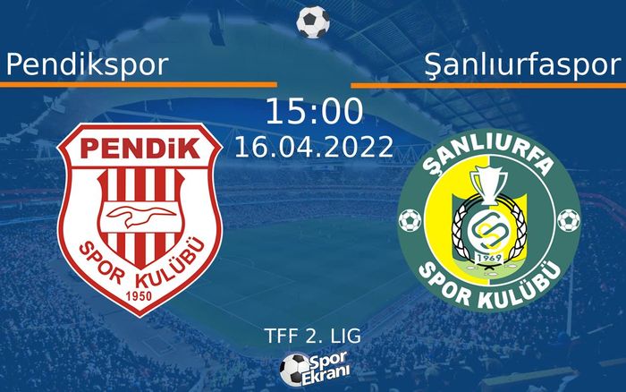 16 Nisan 2022 Pendikspor vs Şanlıurfaspor maçı Hangi Kanalda Saat Kaçta Yayınlanacak? 16 Nisan 2022 Pendikspor vs Şanlıurfaspor maçı Hangi Kanalda Saat Kaçta Yayınlanacak?