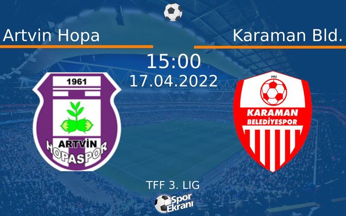 17 Nisan 2022 Artvin Hopa vs Karaman Bld. maçı Hangi Kanalda Saat Kaçta Yayınlanacak? 17 Nisan 2022 Artvin Hopa vs Karaman Bld. maçı Hangi Kanalda Saat Kaçta Yayınlanacak?