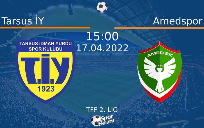 17 Nisan 2022 Tarsus İY vs Amedspor maçı Hangi Kanalda Saat Kaçta Yayınlanacak? 17 Nisan 2022 Tarsus İY vs Amedspor maçı Hangi Kanalda Saat Kaçta Yayınlanacak?