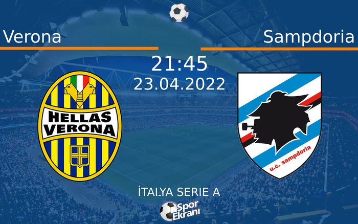 23 Nisan 2022 Verona vs Sampdoria maçı Hangi Kanalda Saat Kaçta Yayınlanacak? 23 Nisan 2022 Verona vs Sampdoria maçı Hangi Kanalda Saat Kaçta Yayınlanacak?