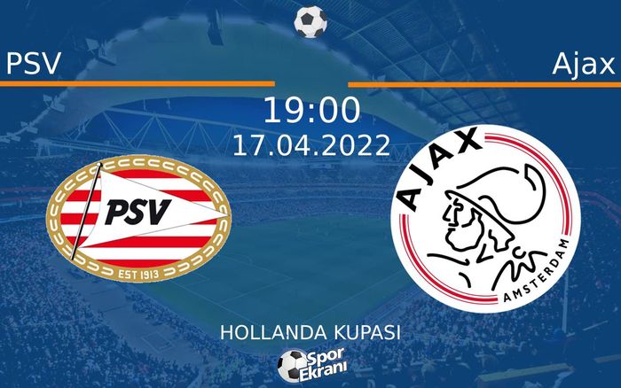 17 Nisan 2022 PSV vs Ajax maçı Hangi Kanalda Saat Kaçta Yayınlanacak? 17 Nisan 2022 PSV vs Ajax maçı Hangi Kanalda Saat Kaçta Yayınlanacak?
