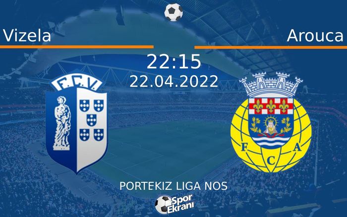 22 Nisan 2022 Vizela vs Arouca maçı Hangi Kanalda Saat Kaçta Yayınlanacak? 22 Nisan 2022 Vizela vs Arouca maçı Hangi Kanalda Saat Kaçta Yayınlanacak?