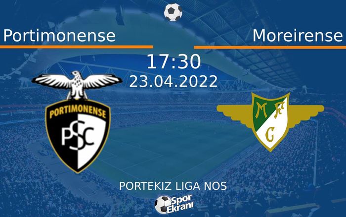 23 Nisan 2022 Portimonense vs Moreirense maçı Hangi Kanalda Saat Kaçta Yayınlanacak? 23 Nisan 2022 Portimonense vs Moreirense maçı Hangi Kanalda Saat Kaçta Yayınlanacak?