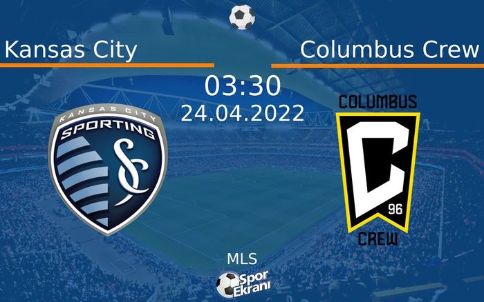 24 Nisan 2022 Kansas City vs Columbus Crew maçı Hangi Kanalda Saat Kaçta Yayınlanacak? 24 Nisan 2022 Kansas City vs Columbus Crew maçı Hangi Kanalda Saat Kaçta Yayınlanacak?