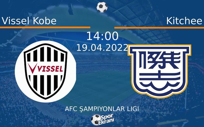 19 Nisan 2022 Vissel Kobe vs Kitchee maçı Hangi Kanalda Saat Kaçta Yayınlanacak? 19 Nisan 2022 Vissel Kobe vs Kitchee maçı Hangi Kanalda Saat Kaçta Yayınlanacak?