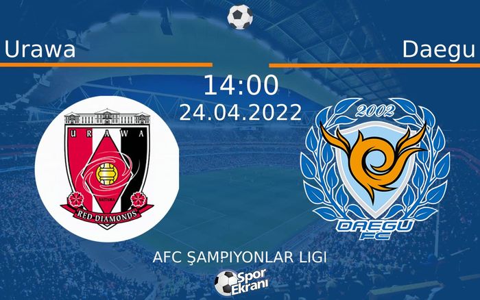 24 Nisan 2022 Urawa vs Daegu maçı Hangi Kanalda Saat Kaçta Yayınlanacak? 24 Nisan 2022 Urawa vs Daegu maçı Hangi Kanalda Saat Kaçta Yayınlanacak?