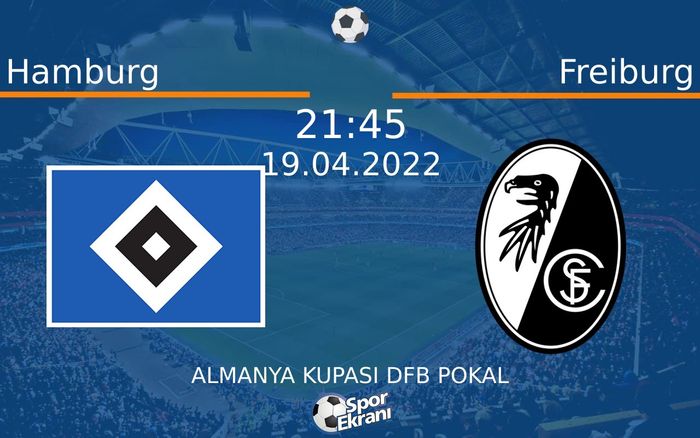 19 Nisan 2022 Hamburg vs Freiburg maçı Hangi Kanalda Saat Kaçta Yayınlanacak? 19 Nisan 2022 Hamburg vs Freiburg maçı Hangi Kanalda Saat Kaçta Yayınlanacak?