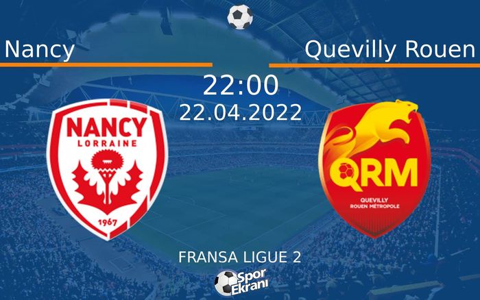 22 Nisan 2022 Nancy vs Quevilly Rouen maçı Hangi Kanalda Saat Kaçta Yayınlanacak? 22 Nisan 2022 Nancy vs Quevilly Rouen maçı Hangi Kanalda Saat Kaçta Yayınlanacak?