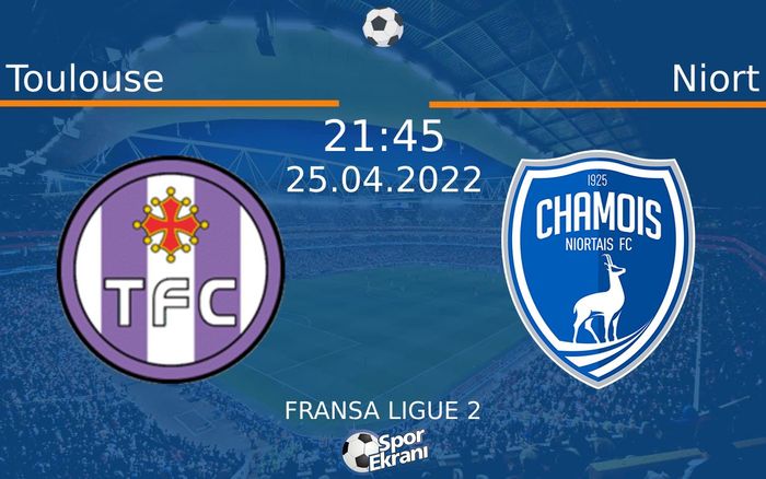 25 Nisan 2022 Toulouse vs Niort maçı Hangi Kanalda Saat Kaçta Yayınlanacak? 25 Nisan 2022 Toulouse vs Niort maçı Hangi Kanalda Saat Kaçta Yayınlanacak?