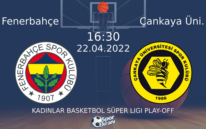 22 Nisan 2022 Fenerbahçe vs Çankaya Üni. maçı Hangi Kanalda Saat Kaçta Yayınlanacak? 22 Nisan 2022 Fenerbahçe vs Çankaya Üni. maçı Hangi Kanalda Saat Kaçta Yayınlanacak?