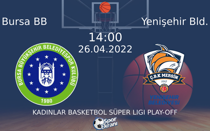 26 Nisan 2022 Bursa BB vs Yenişehir Bld. maçı Hangi Kanalda Saat Kaçta Yayınlanacak? 26 Nisan 2022 Bursa BB vs Yenişehir Bld. maçı Hangi Kanalda Saat Kaçta Yayınlanacak?