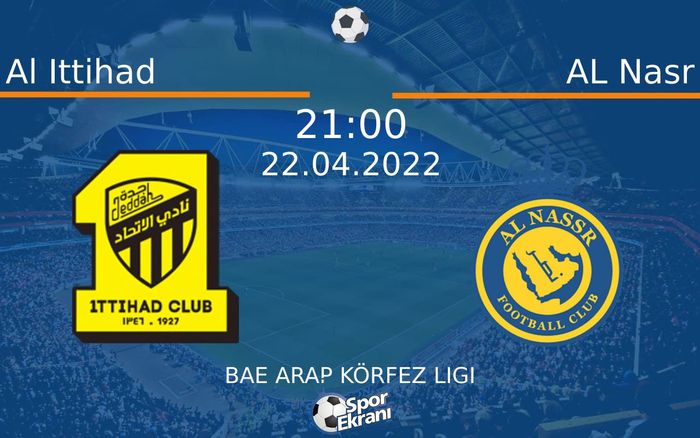 22 Nisan 2022 Al Ittihad vs AL Nasr maçı Hangi Kanalda Saat Kaçta Yayınlanacak? 22 Nisan 2022 Al Ittihad vs AL Nasr maçı Hangi Kanalda Saat Kaçta Yayınlanacak?