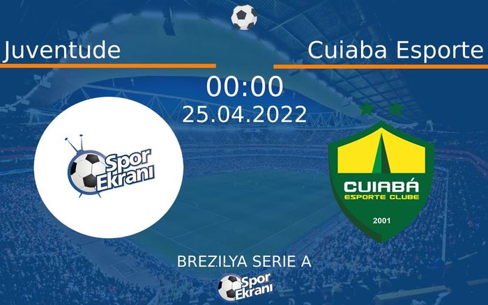 25 Nisan 2022 Juventude vs Cuiaba Esporte maçı Hangi Kanalda Saat Kaçta Yayınlanacak? 25 Nisan 2022 Juventude vs Cuiaba Esporte maçı Hangi Kanalda Saat Kaçta Yayınlanacak?