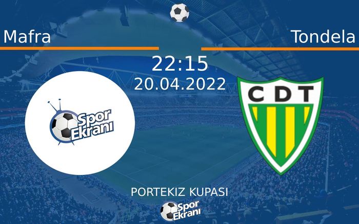 20 Nisan 2022 Mafra vs Tondela maçı Hangi Kanalda Saat Kaçta Yayınlanacak? 20 Nisan 2022 Mafra vs Tondela maçı Hangi Kanalda Saat Kaçta Yayınlanacak?