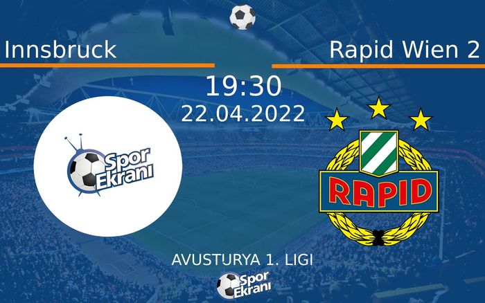 22 Nisan 2022 Innsbruck vs Rapid Wien 2 maçı Hangi Kanalda Saat Kaçta Yayınlanacak? 22 Nisan 2022 Innsbruck vs Rapid Wien 2 maçı Hangi Kanalda Saat Kaçta Yayınlanacak?