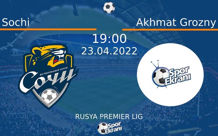 23 Nisan 2022 Sochi vs Akhmat Grozny maçı Hangi Kanalda Saat Kaçta Yayınlanacak? 23 Nisan 2022 Sochi vs Akhmat Grozny maçı Hangi Kanalda Saat Kaçta Yayınlanacak?