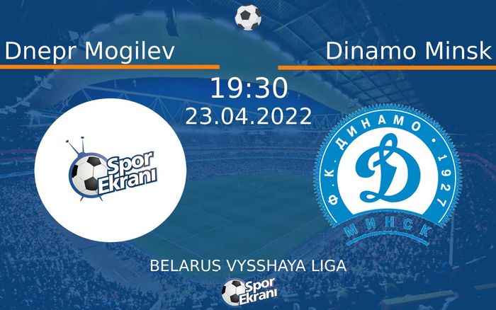 23 Nisan 2022 Dnepr Mogilev vs Dinamo Minsk maçı Hangi Kanalda Saat Kaçta Yayınlanacak? 23 Nisan 2022 Dnepr Mogilev vs Dinamo Minsk maçı Hangi Kanalda Saat Kaçta Yayınlanacak?
