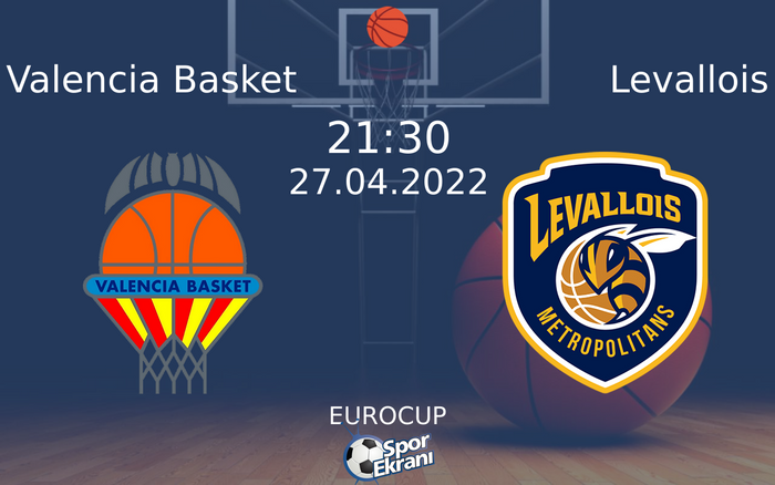 27 Nisan 2022 Valencia Basket vs Levallois maçı Hangi Kanalda Saat Kaçta Yayınlanacak? 27 Nisan 2022 Valencia Basket vs Levallois maçı Hangi Kanalda Saat Kaçta Yayınlanacak?