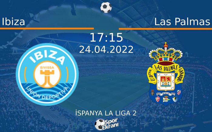 24 Nisan 2022 Ibiza vs Las Palmas maçı Hangi Kanalda Saat Kaçta Yayınlanacak? 24 Nisan 2022 Ibiza vs Las Palmas maçı Hangi Kanalda Saat Kaçta Yayınlanacak?