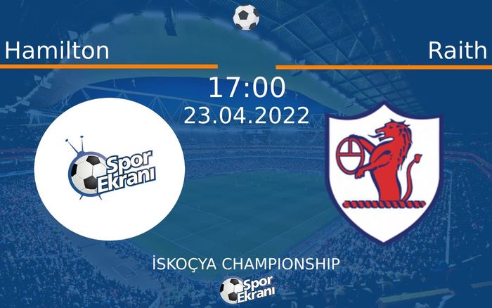 23 Nisan 2022 Hamilton vs Raith maçı Hangi Kanalda Saat Kaçta Yayınlanacak? 23 Nisan 2022 Hamilton vs Raith maçı Hangi Kanalda Saat Kaçta Yayınlanacak?