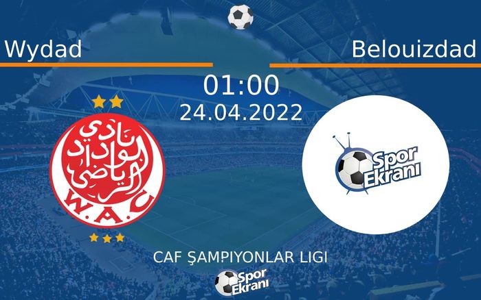24 Nisan 2022 Wydad vs Belouizdad maçı Hangi Kanalda Saat Kaçta Yayınlanacak? 24 Nisan 2022 Wydad vs Belouizdad maçı Hangi Kanalda Saat Kaçta Yayınlanacak?