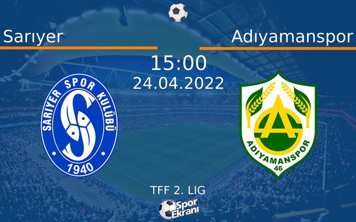 24 Nisan 2022 Sarıyer vs Adıyamanspor maçı Hangi Kanalda Saat Kaçta Yayınlanacak? 24 Nisan 2022 Sarıyer vs Adıyamanspor maçı Hangi Kanalda Saat Kaçta Yayınlanacak?