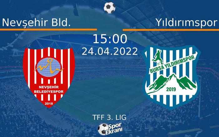 24 Nisan 2022 Nevşehir Bld. vs Yıldırımspor maçı Hangi Kanalda Saat Kaçta Yayınlanacak? 24 Nisan 2022 Nevşehir Bld. vs Yıldırımspor maçı Hangi Kanalda Saat Kaçta Yayınlanacak?