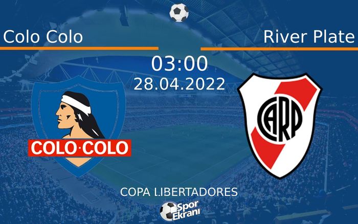 28 Nisan 2022 Colo Colo vs River Plate maçı Hangi Kanalda Saat Kaçta Yayınlanacak? 28 Nisan 2022 Colo Colo vs River Plate maçı Hangi Kanalda Saat Kaçta Yayınlanacak?