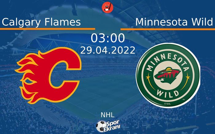 29 Nisan 2022 Calgary Flames vs Minnesota Wild maçı Hangi Kanalda Saat Kaçta Yayınlanacak? 29 Nisan 2022 Calgary Flames vs Minnesota Wild maçı Hangi Kanalda Saat Kaçta Yayınlanacak?
