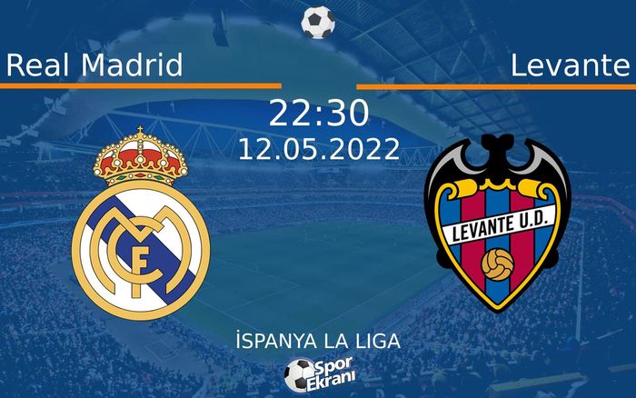 12 Mayıs 2022 Real Madrid vs Levante maçı Hangi Kanalda Saat Kaçta Yayınlanacak? 12 Mayıs 2022 Real Madrid vs Levante maçı Hangi Kanalda Saat Kaçta Yayınlanacak?