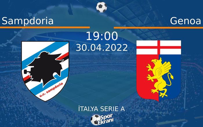 30 Nisan 2022 Sampdoria vs Genoa maçı Hangi Kanalda Saat Kaçta Yayınlanacak? 30 Nisan 2022 Sampdoria vs Genoa maçı Hangi Kanalda Saat Kaçta Yayınlanacak?