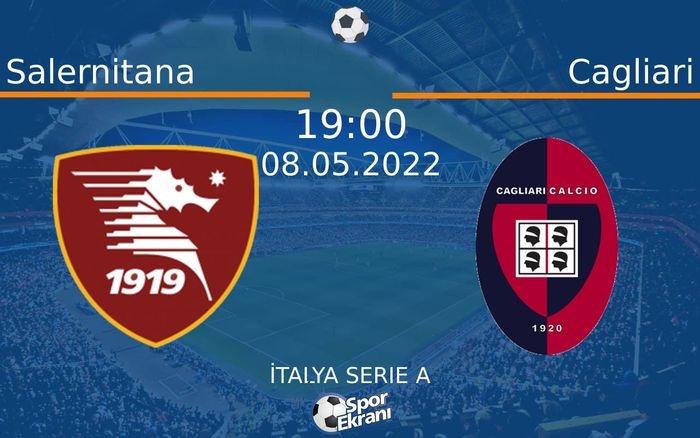 08 Mayıs 2022 Salernitana vs Cagliari maçı Hangi Kanalda Saat Kaçta Yayınlanacak? 08 Mayıs 2022 Salernitana vs Cagliari maçı Hangi Kanalda Saat Kaçta Yayınlanacak?