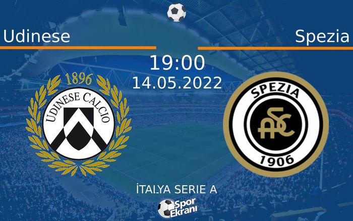 14 Mayıs 2022 Udinese vs Spezia maçı Hangi Kanalda Saat Kaçta Yayınlanacak? 14 Mayıs 2022 Udinese vs Spezia maçı Hangi Kanalda Saat Kaçta Yayınlanacak?