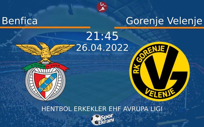 26 Nisan 2022 Benfica vs Gorenje Velenje maçı Hangi Kanalda Saat Kaçta Yayınlanacak? 26 Nisan 2022 Benfica vs Gorenje Velenje maçı Hangi Kanalda Saat Kaçta Yayınlanacak?